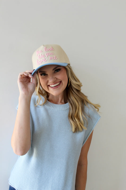 You Look Like You Love Me Cap